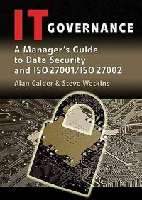 Produktbild: IT Governance: A Manager's Guide to Data Security and ISO 27001/ISO 27002