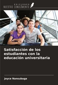 Produktbild: Satisfacci&oacute;n de los estudiantes con la educaci&oacute;n universitaria