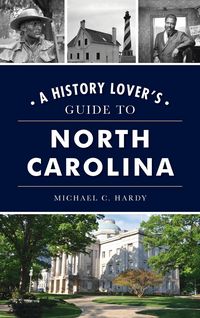 Produktbild: History Lover's Guide to North Carolina