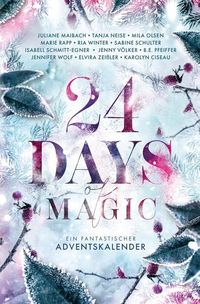 Bild vom Artikel 24 Days of Magic. Ein fantastischer Adventskalender vom Autor Karolyn Ciseau
