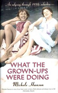 Produktbild: Hanson, M: What the Grown-ups Were Doing