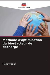Produktbild: M&eacute;thode d'optimisation du bior&eacute;acteur de d&eacute;charge