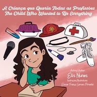 Produktbild: A crian&ccedil;a que queria todas as profiss&otilde;es / The child who wanted to be everything