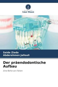 Produktbild: Der pr&auml;endodontische Aufbau