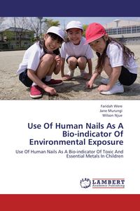 Produktbild: Use Of Human Nails As A Bio-indicator Of Environmental Exposure