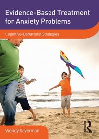 Produktbild: Silverman, W: Evidence-Based Treatment for Anxiety Problems