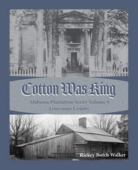 Produktbild: Cotton Was King Limestone County, Alabama