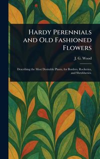 Produktbild: Hardy Perennials and Old Fashioned Flowers