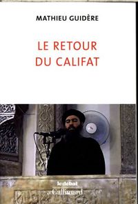 Bild vom Artikel Le retour du califat vom Autor Mathieu Guidère