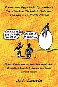 Produktbild: Poems Are Eggs Laid By Authors Too Chicken To Hatch Plots and Too Lazy To Write Novels