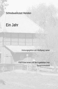 Produktbild: Schreibwerkstatt Metelen, Ein Jahr