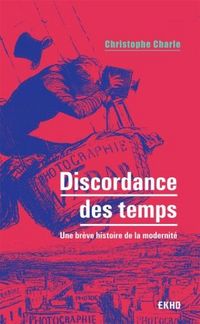 Produktbild: Discordance des temps : une br&egrave;ve histoire de la modernit&eacute;