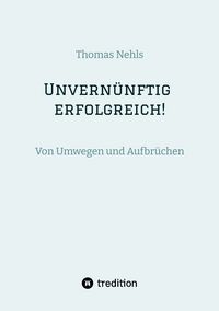 Produktbild: Unvern&uuml;nftig erfolgreich!