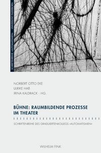 Produktbild: B&uuml;hne: Raumbildende Prozesse im Theater