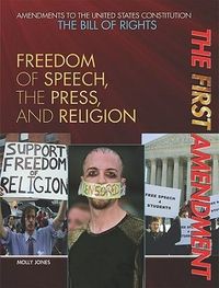 Produktbild: The First Amendment: Freedom of Speech, the Press, and Religion