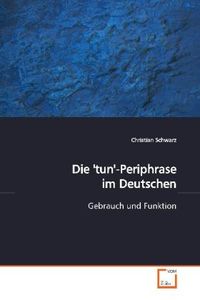 Bild vom Artikel Schwarz, C: Die 'tun'-Periphrase im Deutschen vom Autor Christian Schwarz