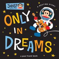 Produktbild: Paul Frank Industries: Only in Dreams
