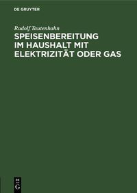 Produktbild: Speisenbereitung im Haushalt mit Elektrizit&auml;t oder Gas