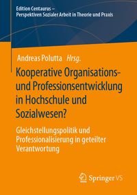 Bild vom Artikel Kooperative Organisations- und Professionsentwicklung in Hochschule und Sozialwesen? vom Autor Andreas Polutta