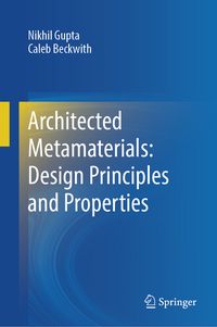 Produktbild: Architected Metamaterials: Design Principles and Properties