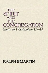 Produktbild: The Spirit and the Congregation: Studies in I Corinthians 12-15
