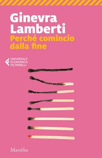 Produktbild: Perch&eacute; comincio dalla fine