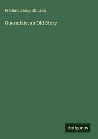 Produktbild: Guerndale; an Old Story