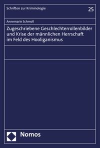 Produktbild: Zugeschriebene Geschlechterrollenbilder und Krise der m&auml;nnlichen Herrschaft im Feld des Hooliganismus