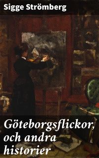 Produktbild: G&ouml;teborgsflickor, och andra historier