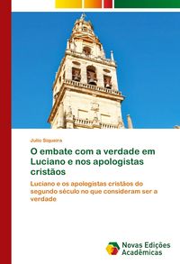 Produktbild: O embate com a verdade em Luciano e nos apologistas crist&atilde;os