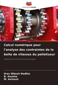 Produktbild: Calcul num&eacute;rique pour l'analyse des contraintes de la bo&icirc;te de vitesses du pelletiseur