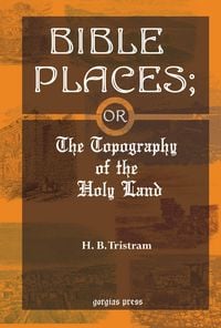 Produktbild: Bible Places; or The Topography of the Holy Land