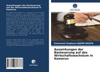 Produktbild: Auswirkungen der Besteuerung auf das Wirtschaftswachstum in Kamerun