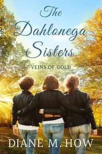 Produktbild: The Dahlonega Sisters: Veins of Gold