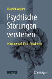Bild vom Artikel Psychische Störungen verstehen vom Autor Elisabeth Wagner