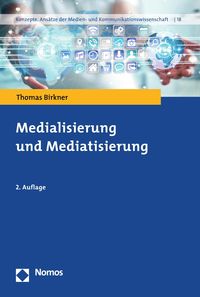 Produktbild: Medialisierung und Mediatisierung