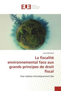 Produktbild: La fiscalit&eacute; environnemental face aux grands principes de droit fiscal