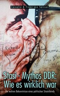 Produktbild: Stasi - Mythos DDR: Wie es wirklich war