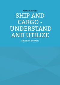 Produktbild: Ship and Cargo - Understand and Utilize