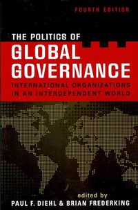 Produktbild: The Politics of Global Governance - 4th ed