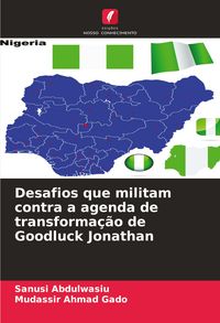 Produktbild: Desafios que militam contra a agenda de transforma&ccedil;&atilde;o de Goodluck Jonathan