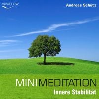 Bild vom Artikel Mini Meditation - Innere Stabilität vom Autor Andreas Schütz