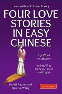 Produktbild: Learn to Read Chinese, Book 3, Four Classic Love Stories in Simplified Chinese