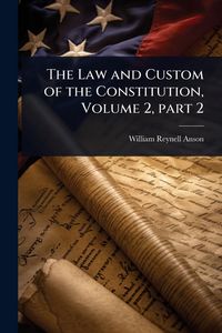 Produktbild: The Law and Custom of the Constitution, Volume 2, part 2