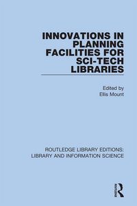 Produktbild: Innovations in Planning Facilities for Sci-Tech Libraries