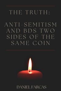 Produktbild: The truth: Anti-Semitism and BDS two sides of the same coin (Second Edition, #2)