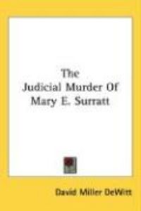 Produktbild: The Judicial Murder of Mary E. Surratt