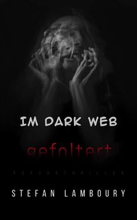 Produktbild: Im Dark Web gefoltert