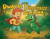 Produktbild: Dwayne and the Dinosaur Dilemma