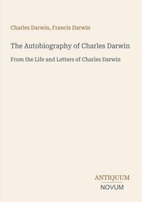Produktbild: The Autobiography of Charles Darwin